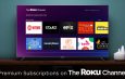 Roku Adds Premium Subscriptions To The Roku Channel